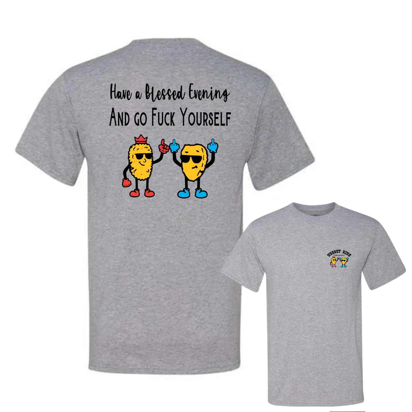 Nugget King Have a Blessed Evening Classic Tee